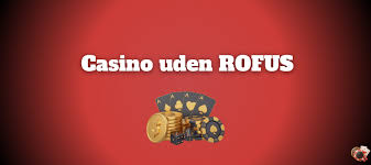 Oplev Live Casino Uden Rufus Spil Sikkert og Ansvarligt Oplev Live Casino Uden Rufus Spil Sikkert og Ansvarligt